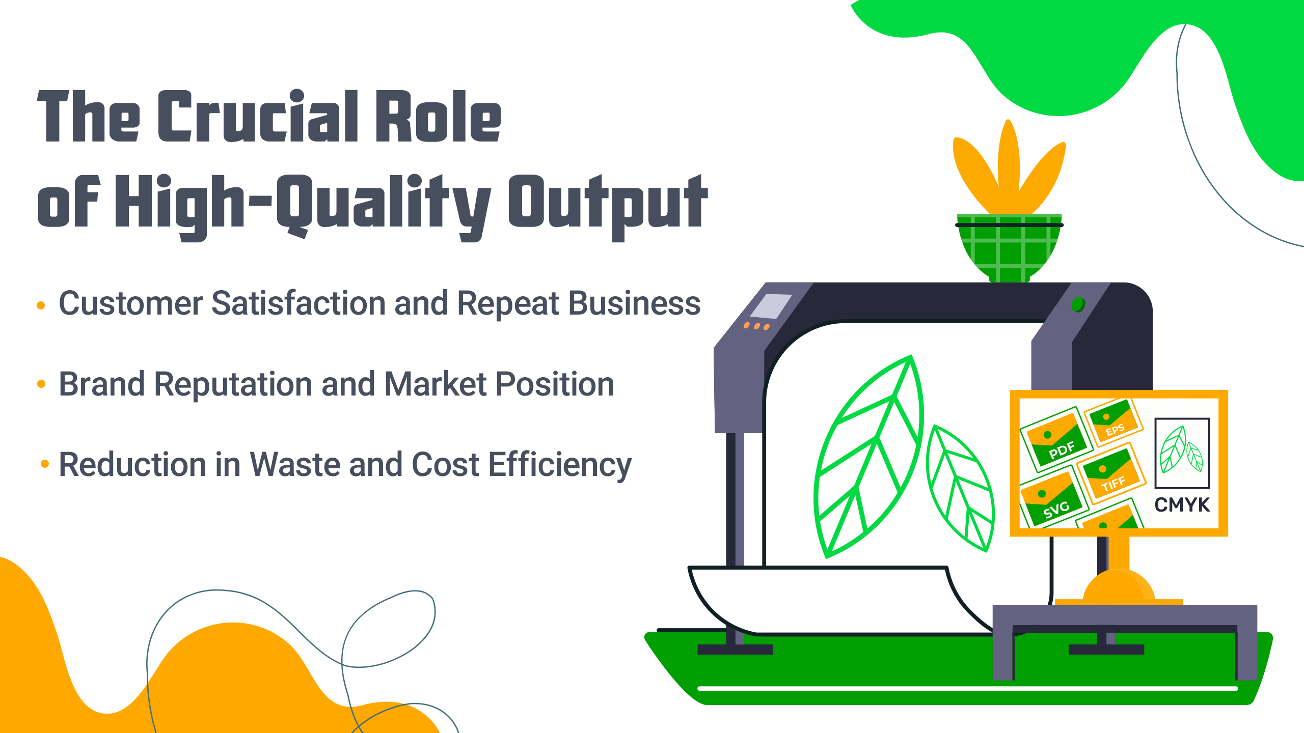 The Crucial Role of High-Quality Output